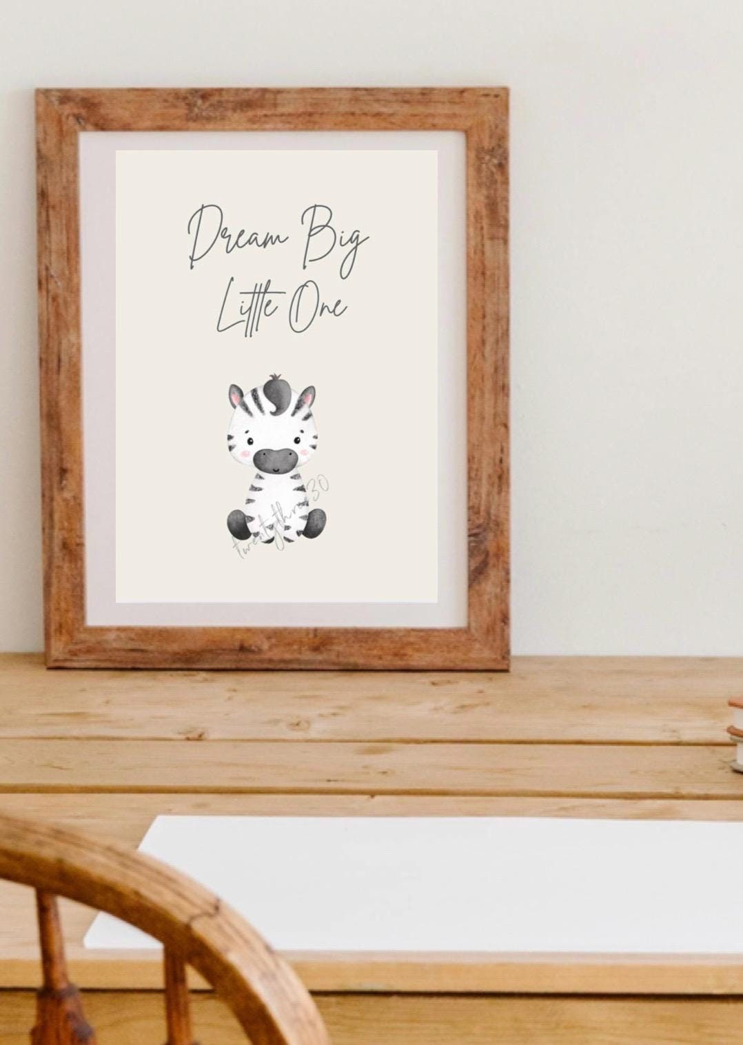 Dream Big Little One Zebra | Nursery Wall Art | New Baby